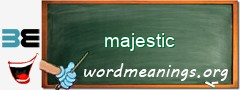 WordMeaning blackboard for majestic